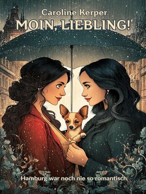cover image of Moin, Liebling!  Hamburg war noch nie so romantisch